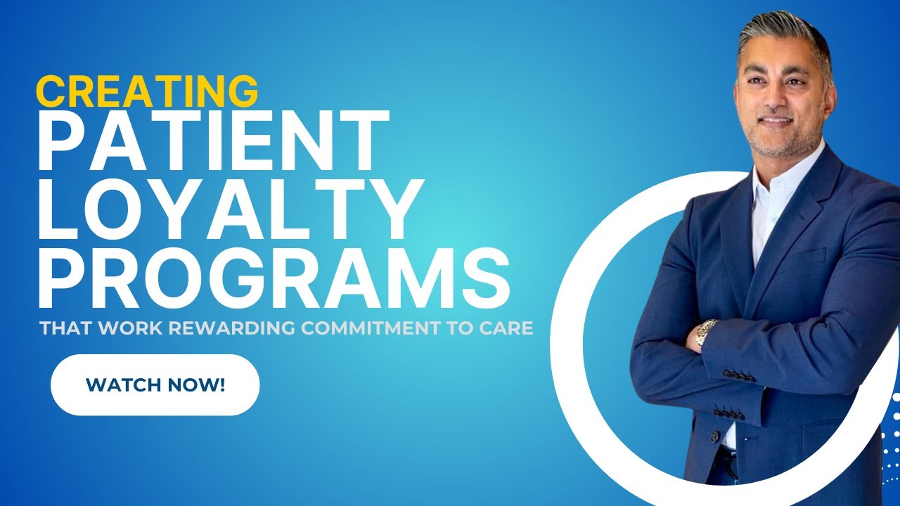 Creating Patient Loyalty Programs That Work: Rewarding Commitment to Care