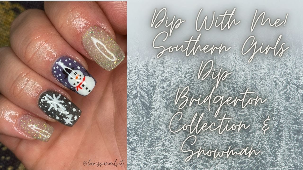 Dip with Me! | Southern Girls Dip Bridgerton Collection | Snowman Nail art