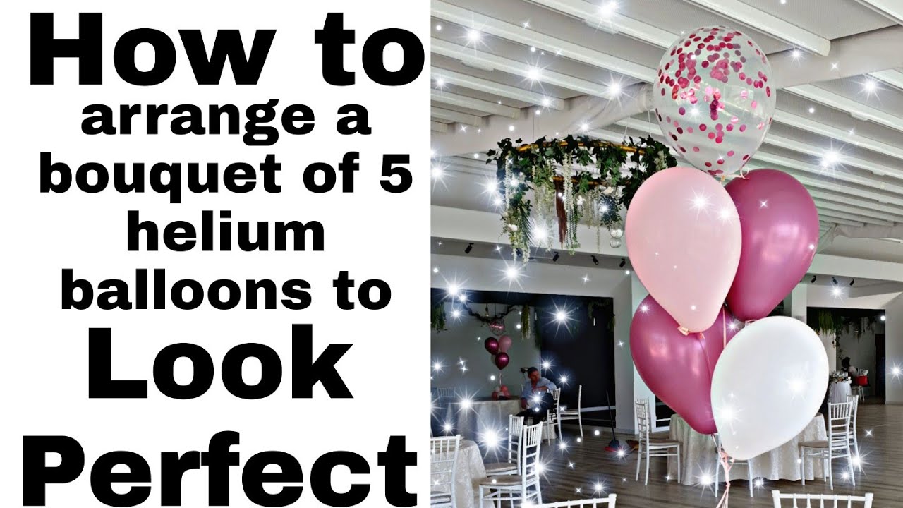HOW TO arrange a bouquet of helium balloons to LOOK PERFECT / Cum sa aranjezi un buchet de baloane
