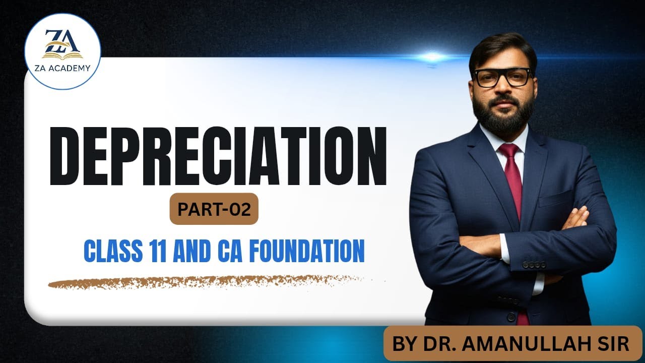 Depreciation | Part-2 | By Aman Sir | ZA Academy