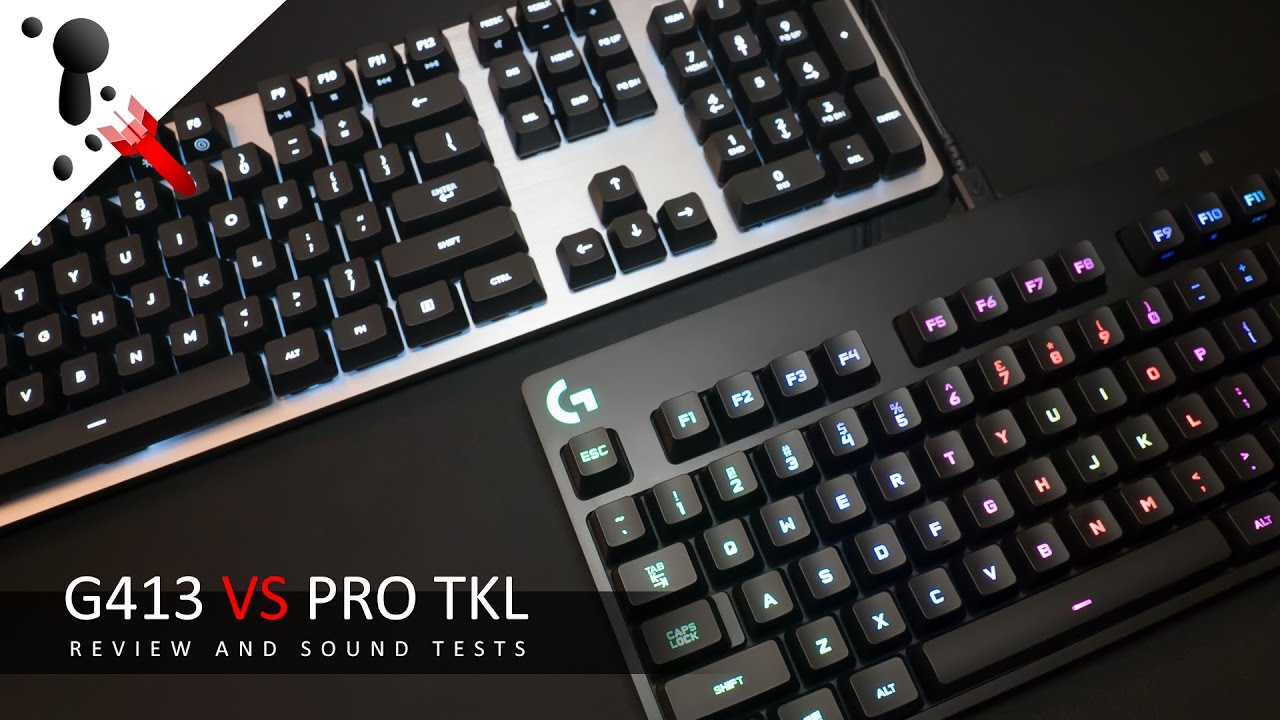 Logitech G413 Review VS Pro Tenkeyless and G810 (with sound tests)