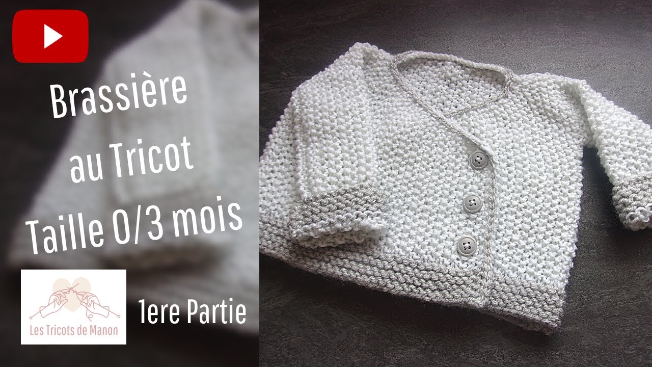 Brassière bébé 0/3 mois au tricot : 1ère partie !