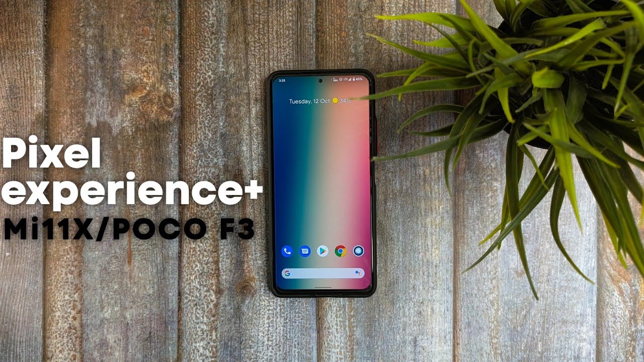 Super Stable Pixel Experience Plus Edition For Mi11X/POCO F3: No heating issues !!