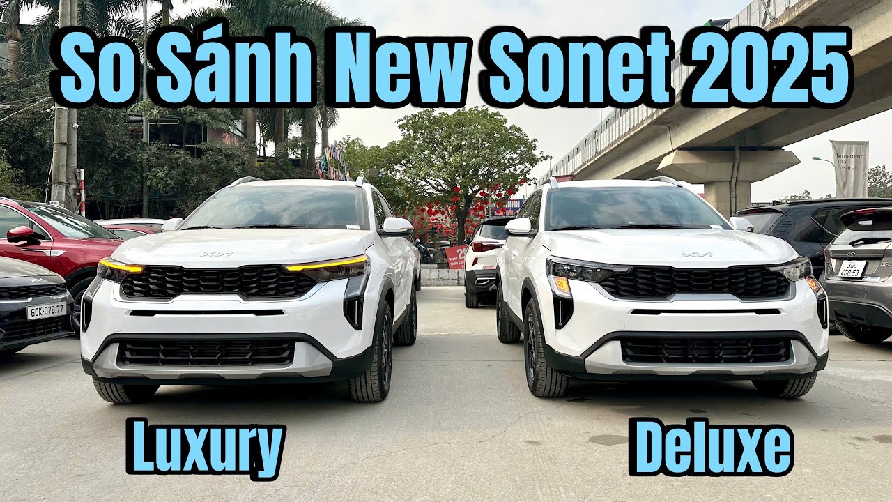 So Sánh New Kia Sonet 2025. Giữa 2 Phiên Bản Luxury và Deluxe Chênh Nhau 40 Triệu, Nên Chọn Bản Nào.
