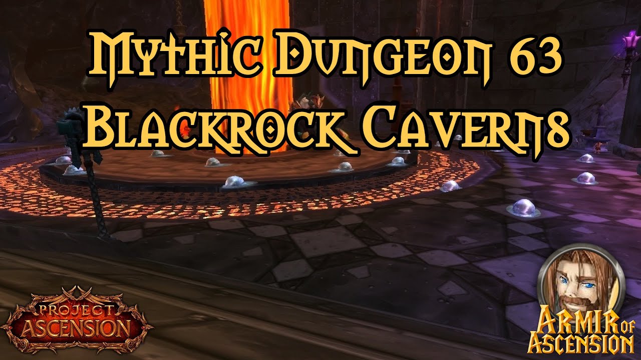 Mythic Dungeon 63 - Blackrock Caverns
