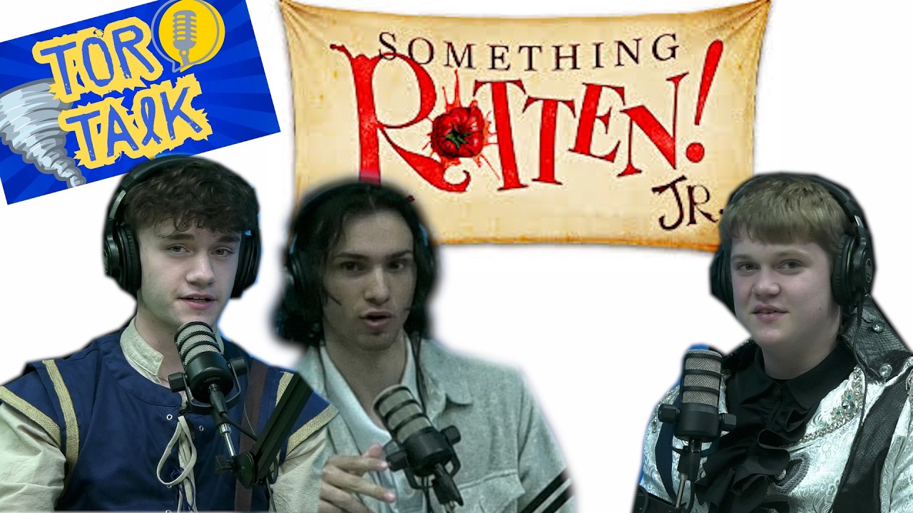 Tor Talk Podcast - Something Rotten! Jr. | E04