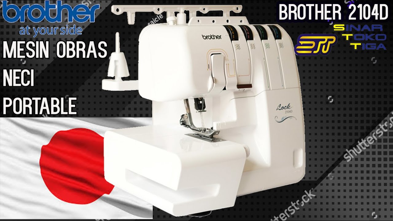 unboxing + review mesin obras dan neci Brother 2104D PORTABLE | SINAR TOKO TIGA