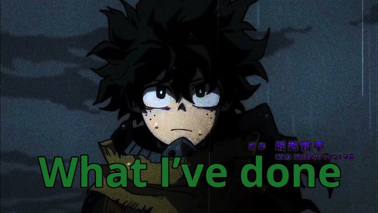 My hero academia- vigilante deku (AMV) what I’ve done (linkin park)