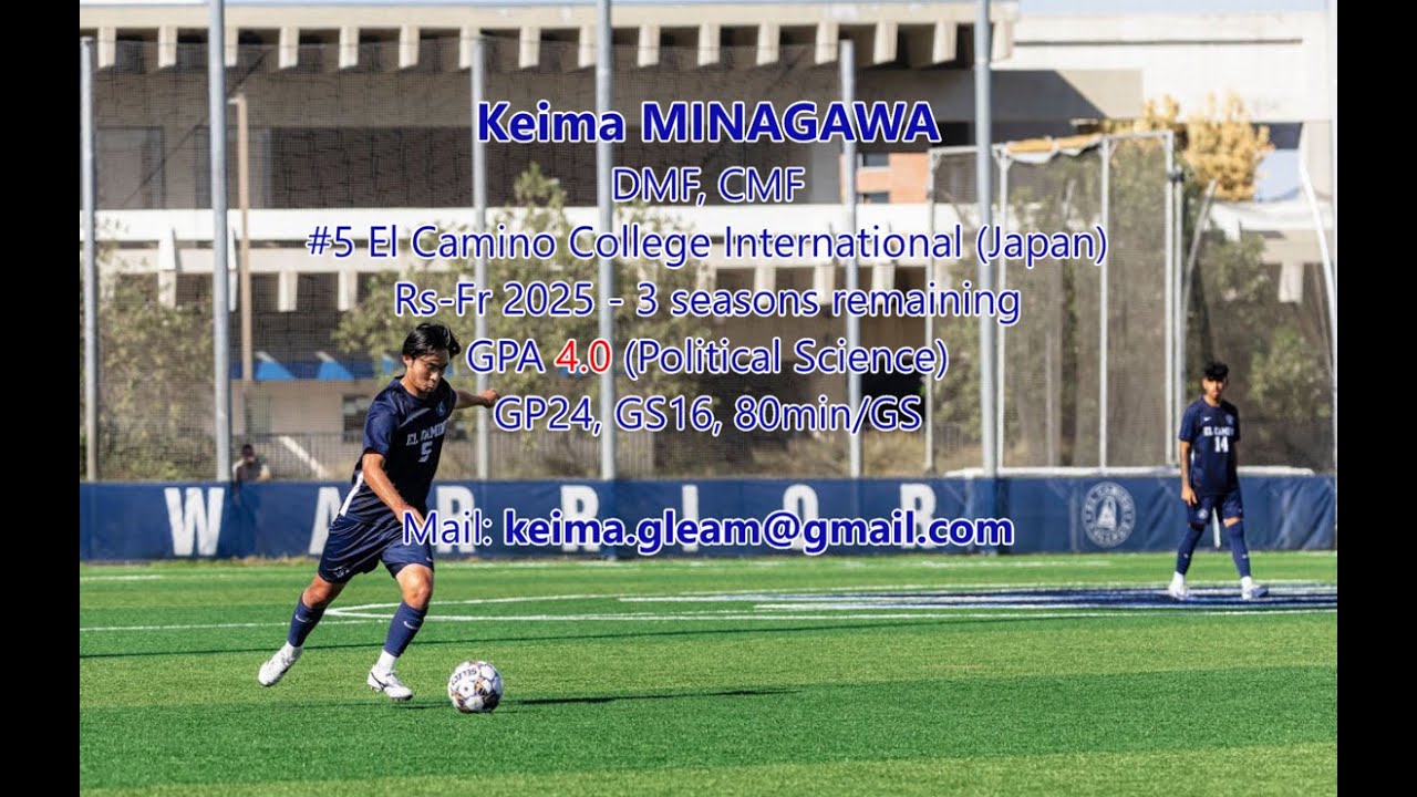 Keima Minagawa RS-Fr DMF (El Camino)  GPA 4.0 24 GP/16 GS, 80’ Target Transfer Fall 2026 (Short Ver)