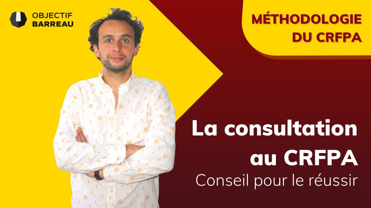 Comment réviser pour la consultation au CRFPA ?