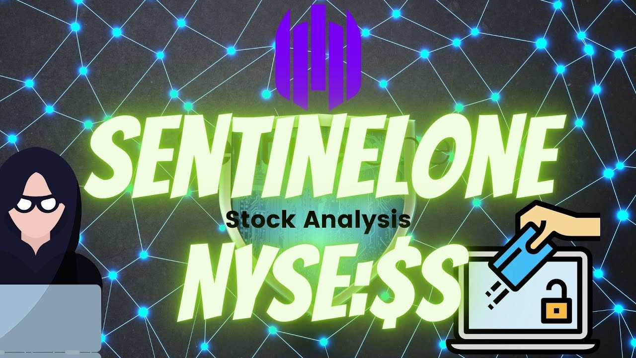 $S Stock - Sentinelone Analysis - Cyber Leader Inbound 2022