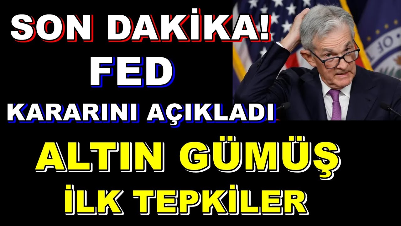 Son Dakika! FED Faiz Kararı A&ccedil;ıklandı | Altın ve G&uuml;m&uuml;ş'te İlk Tepkiler Ne Oldu?