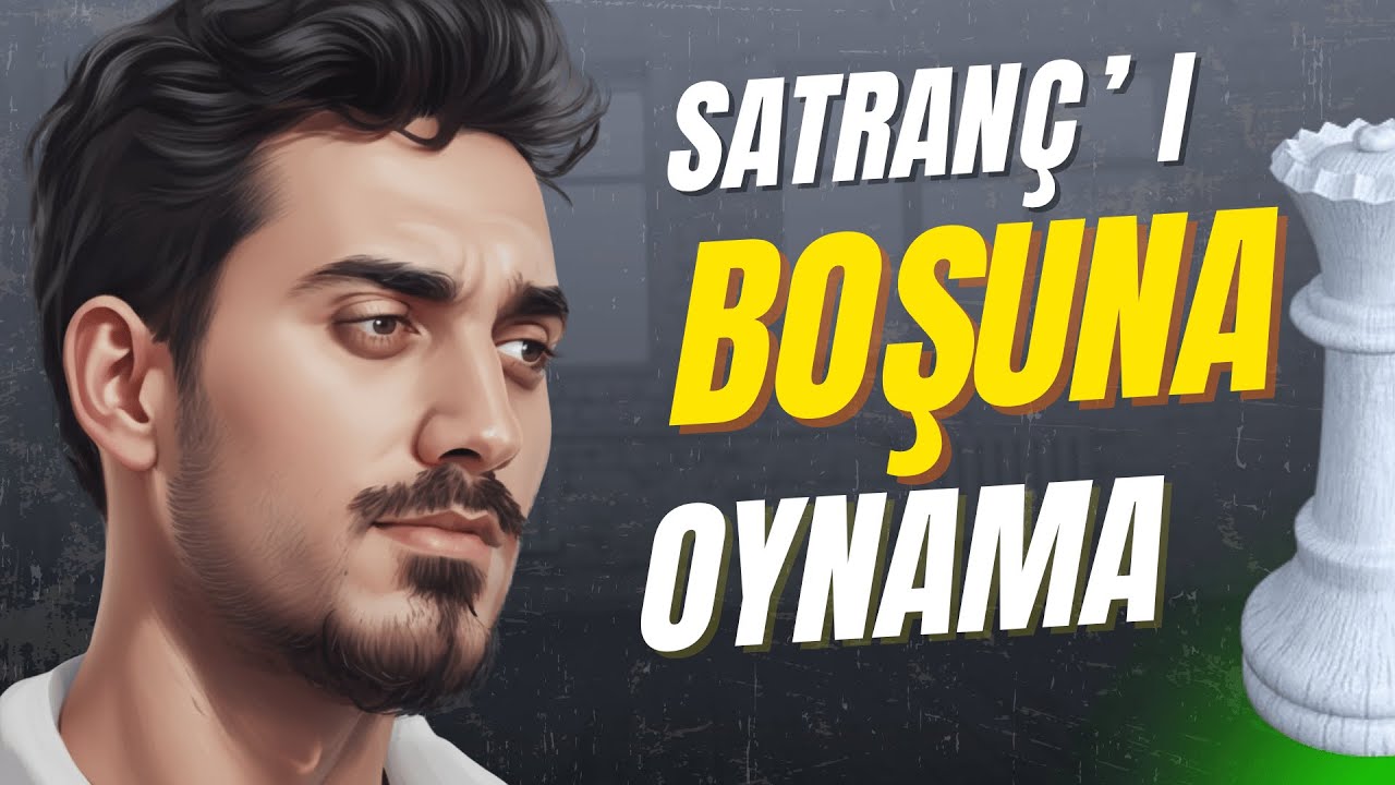 Satrançta Gelişemiyorum Diyorsan... KENDİ MAÇLARINI İNCELİYOR MUSUN?