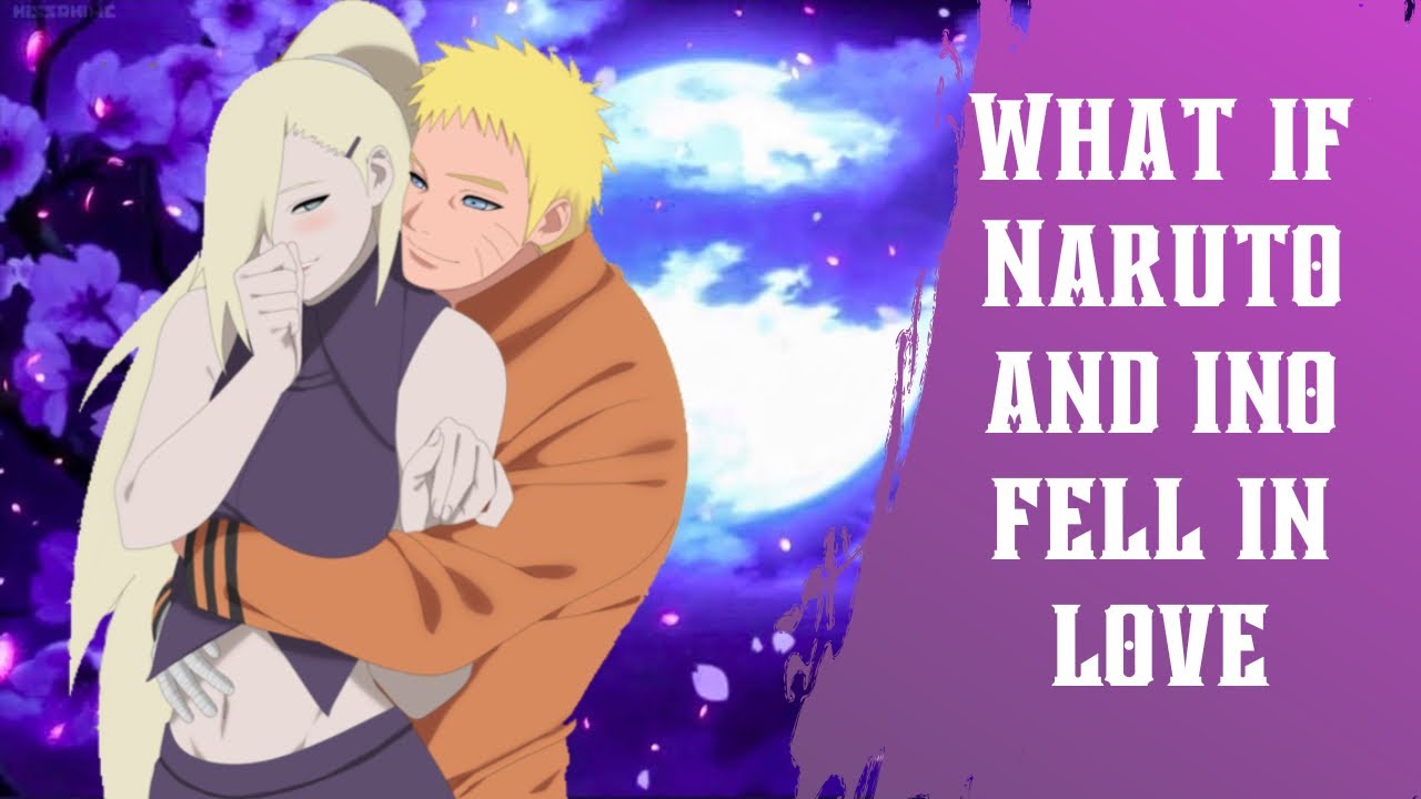 What if Naruto and Ino Fell in Love