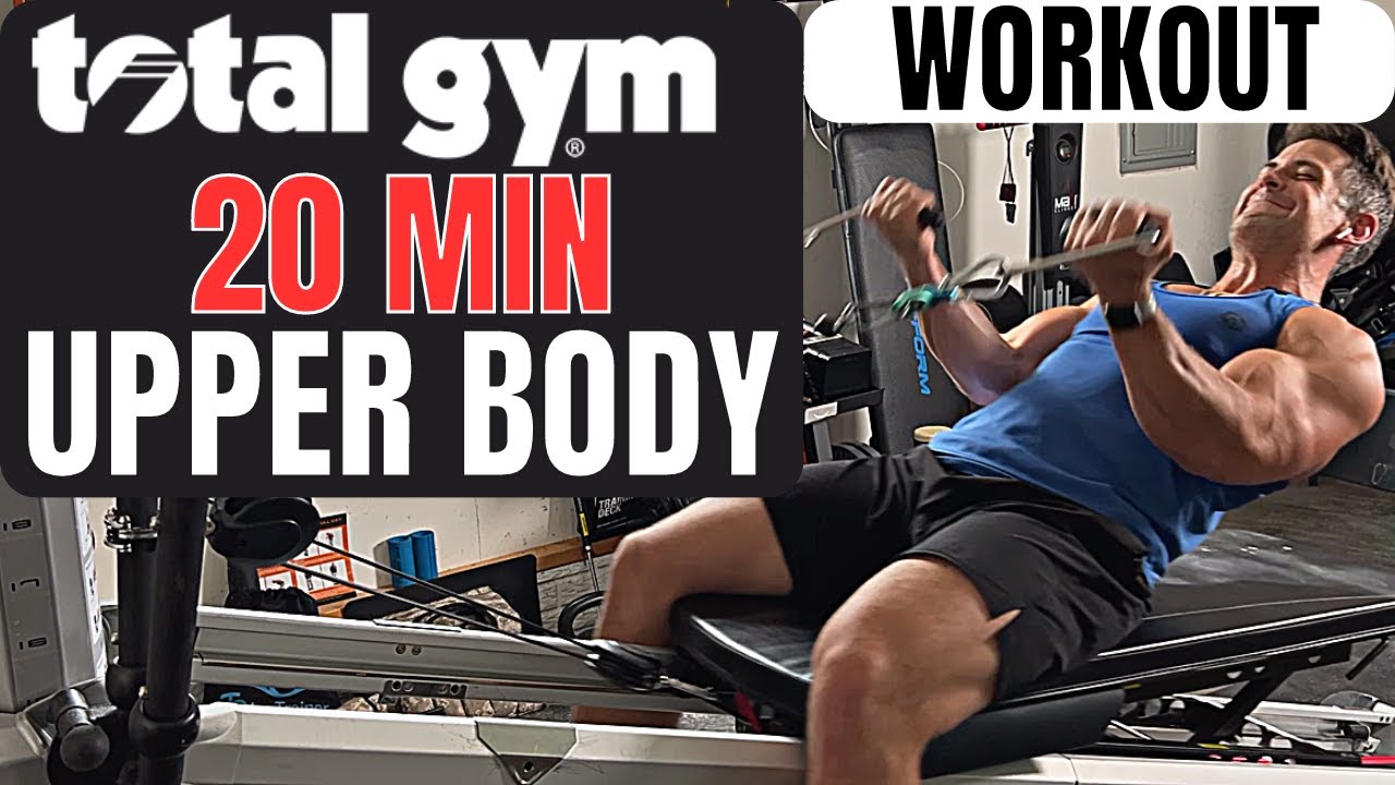 Total Gym 20 Minute Upper Body Workout