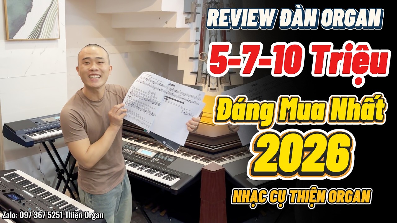 REVIEW 3 Mẫu Đàn Organ Đáng Mua Nhất 2026 || THIỆN ORGAN