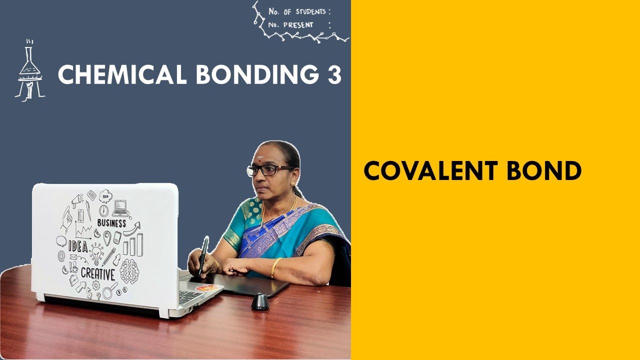 Chemical Bonding 3 - Covalent Bond