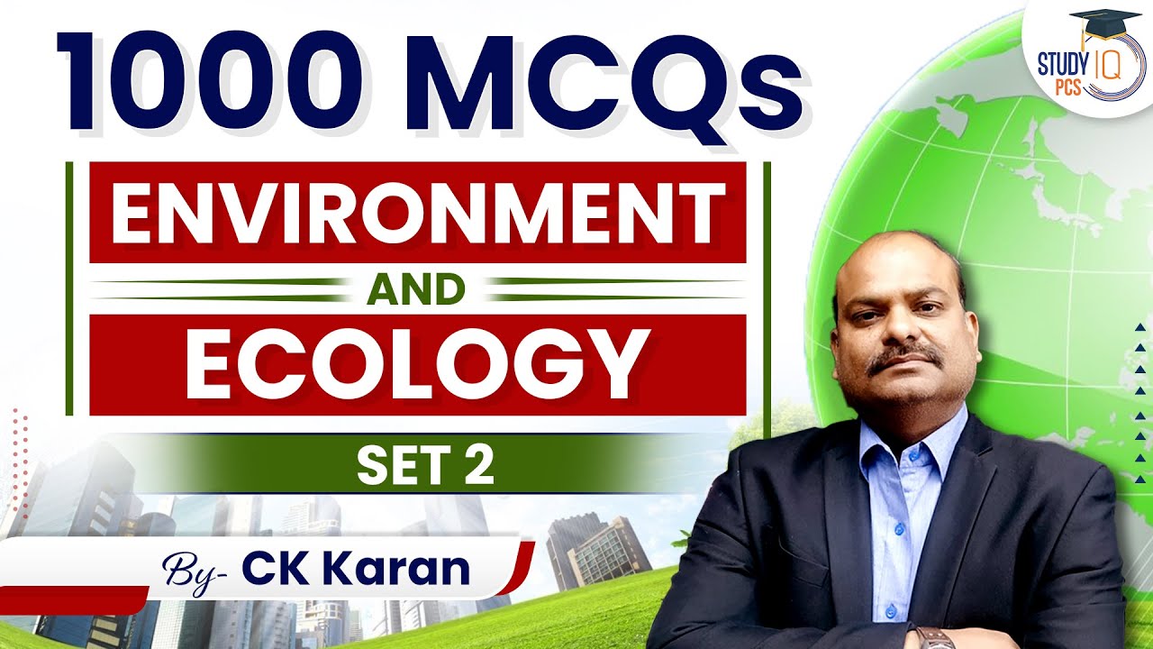 1000 MCQs - Environment Set 2 | Environment and Ecology MCQs | StudyIQ PCS