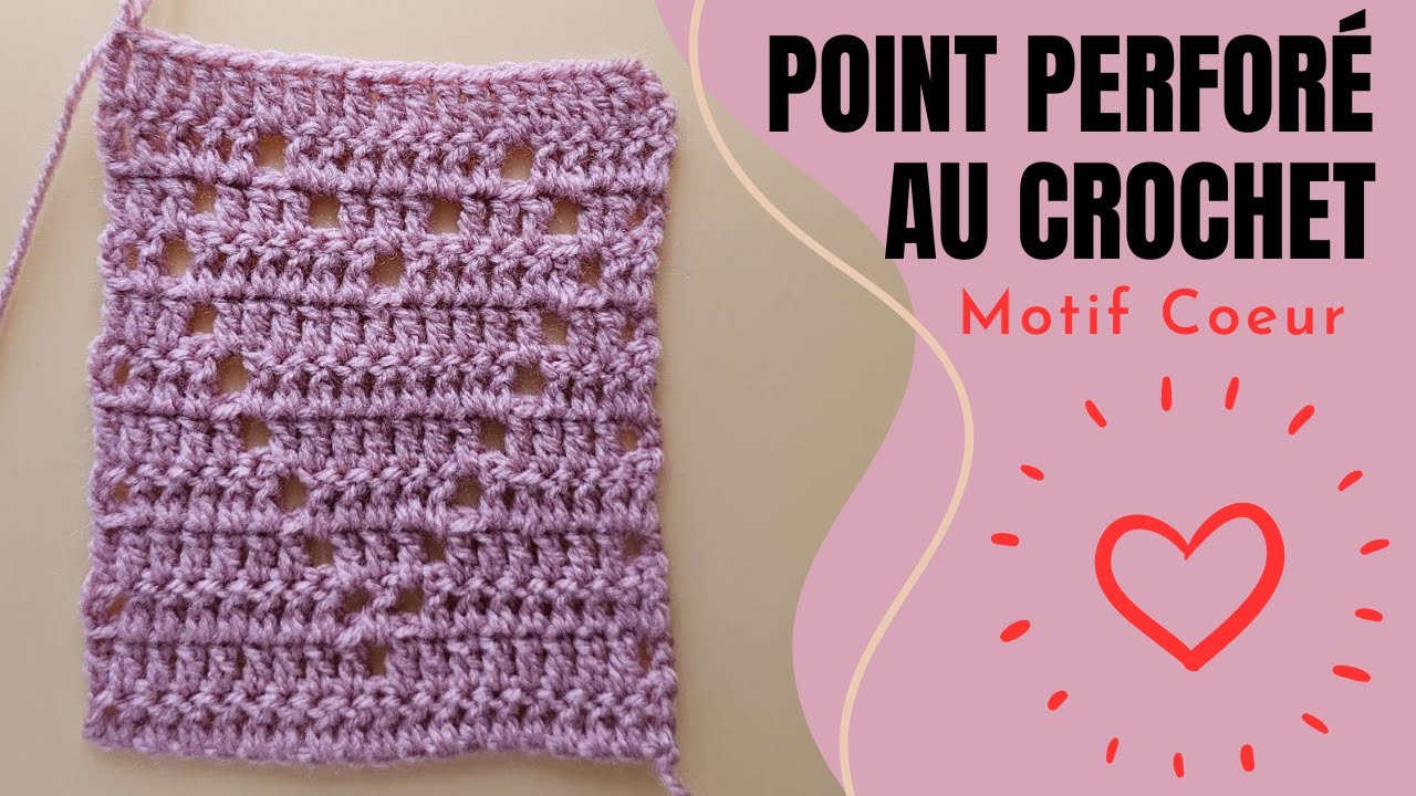 POINT PERFORÉ COEUR AU CROCHET ❤️❤️❤️ [Crelya Handmade]