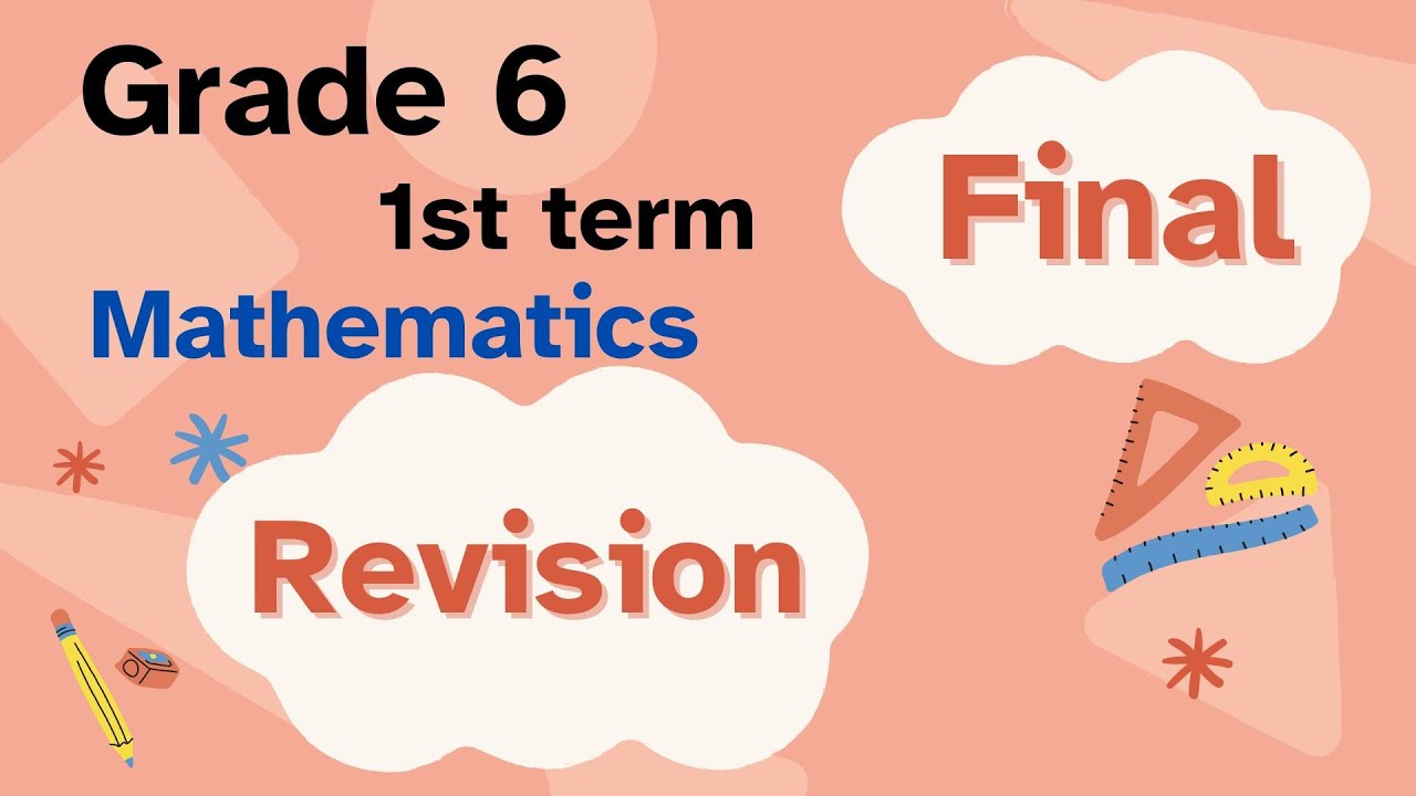 Math grade 6 1st term / FinalRevision / مراجعه نهائيه ماث صف سادس ابتدائي