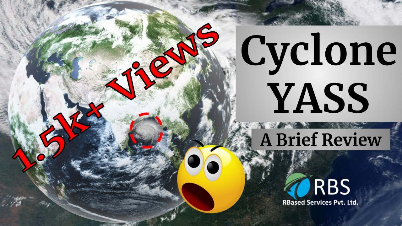 Cyclone Yass/Yash/Yaas | A Short Overview | RBased Services Private Limited