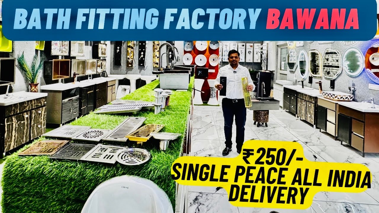 Bath Fittings Factory Bawana Delhi | Shower Panel, Taps, Drainer, Toilet Sheet, Sink, Interior
