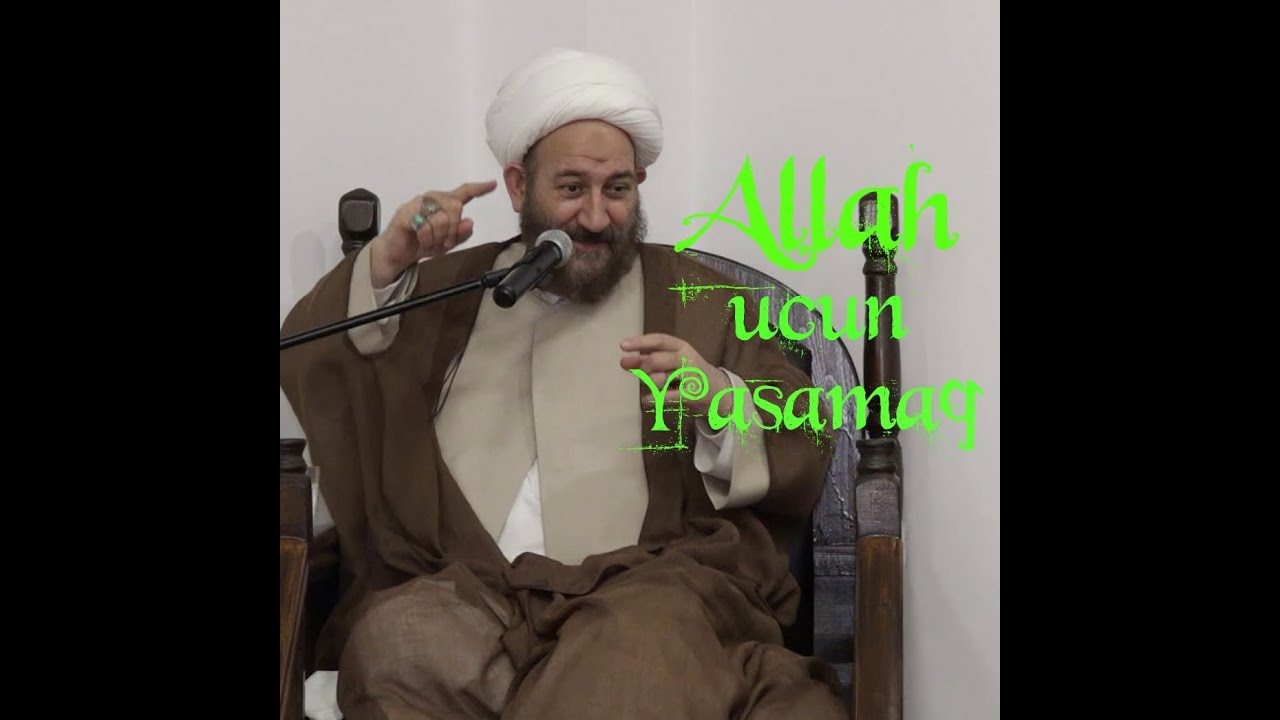 Firugi aga Allah ucun yasamaq