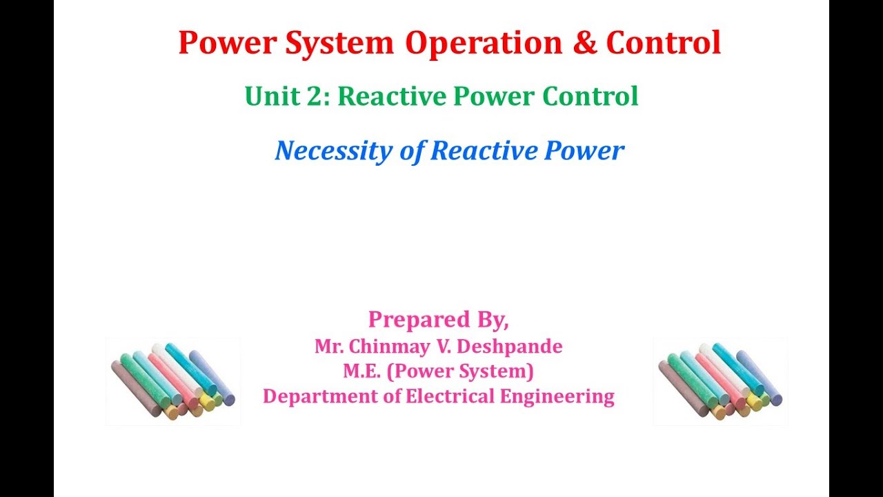 Lec 01 Reactive Power Control Necessity of reactive power control