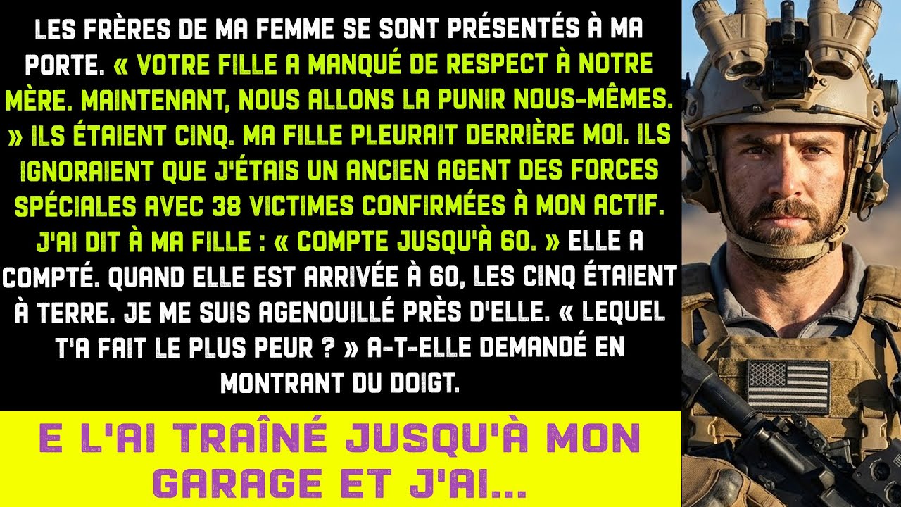Les 5 frères de ma femme sont venus « discipliner » ma fille — Je suis un ancien officier Black Ops