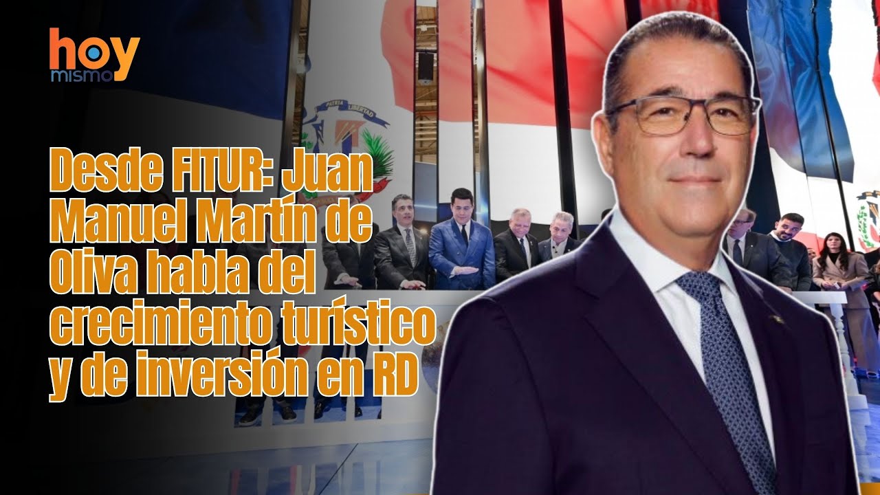Desde FITUR: Juan Manuel Martín de Oliva habla del crecimiento turístico y de inversión en RD.