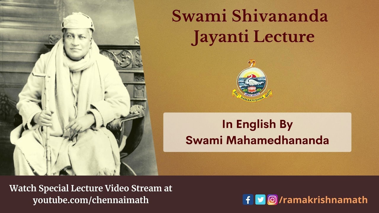 Swami Shivananda Jayanti Lecture in English By Swami Mahamedhananda