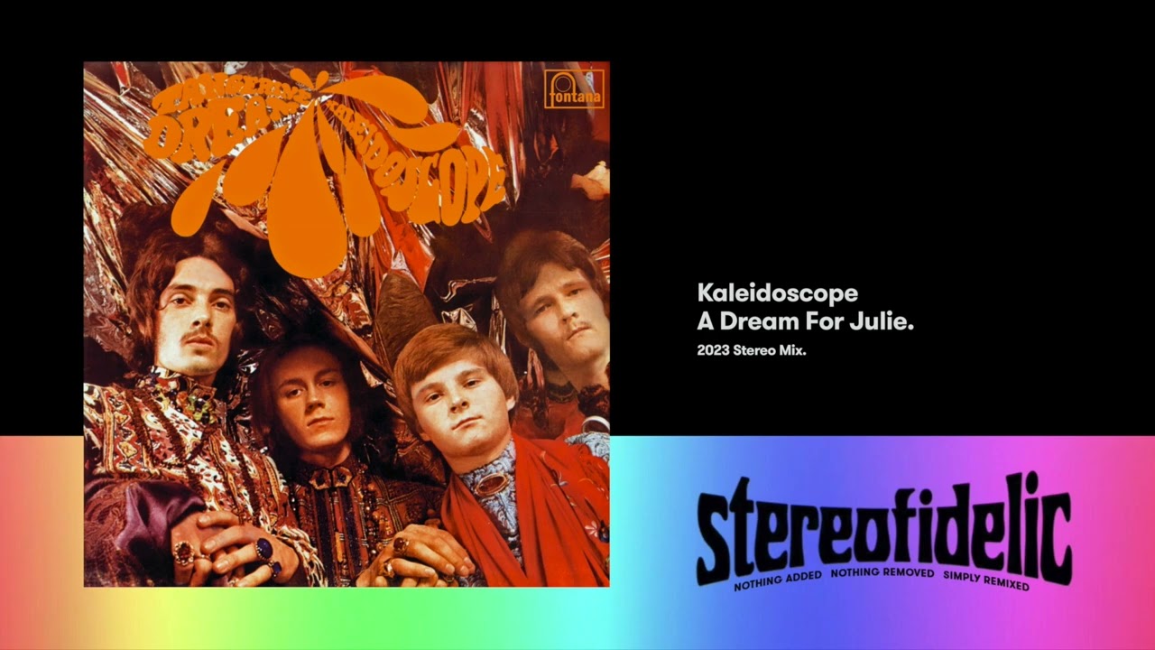 Kaleidoscope - A Dream For Julie [2023 Stereo Mix]