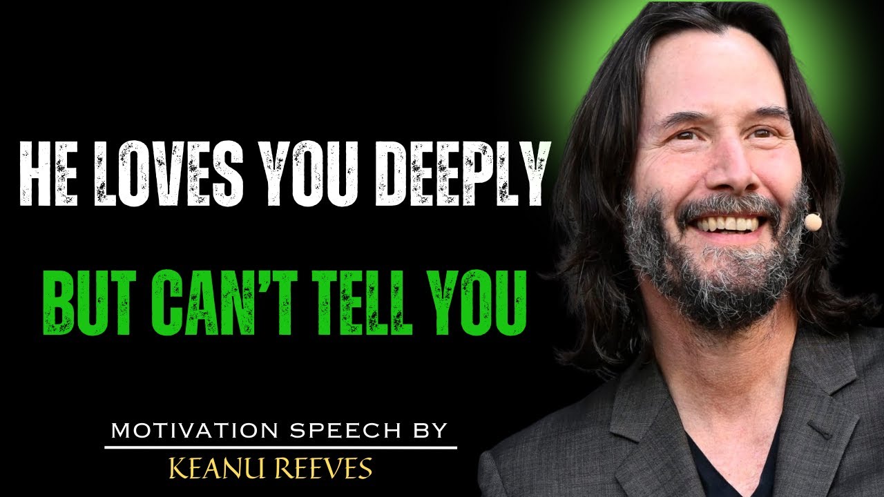 This Man Is Deeply in Love With You But There Is Something Complicated | Keanu Reeves Motivation