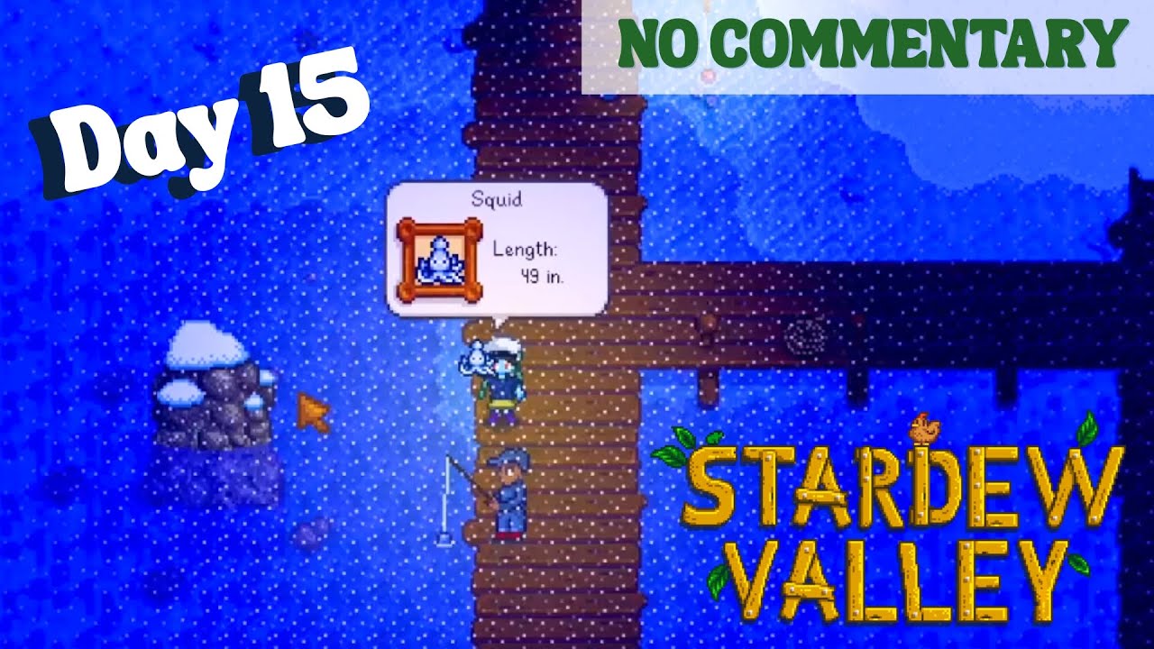 No Commentary Stardew Valley - Day 15 - SquidFest and the Night Market