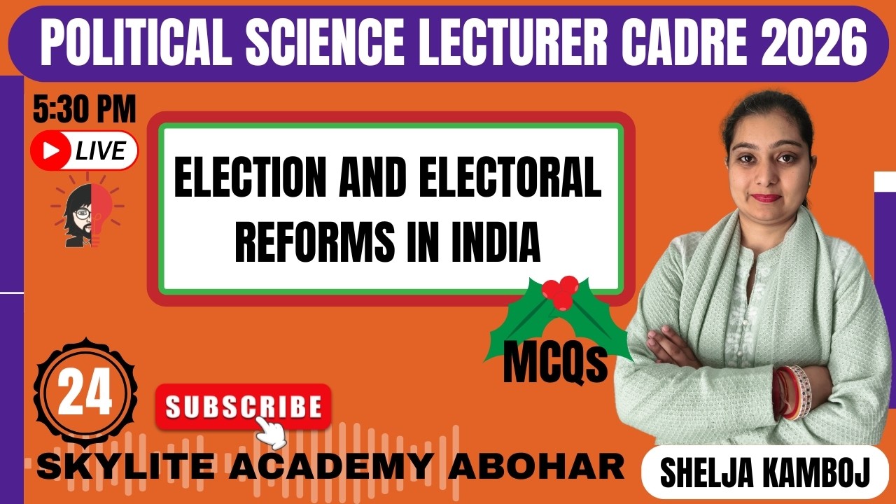 POLITICAL SCIENCE | LECTURER CADRE | ELECTION AND ELECTORAL REFORMS IN INDIA | DEMO -24
