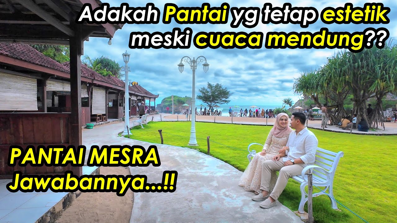 Perjalanan dari Jogja ke Pantai MESRA : Tetap Romantis Meski Mendung!
