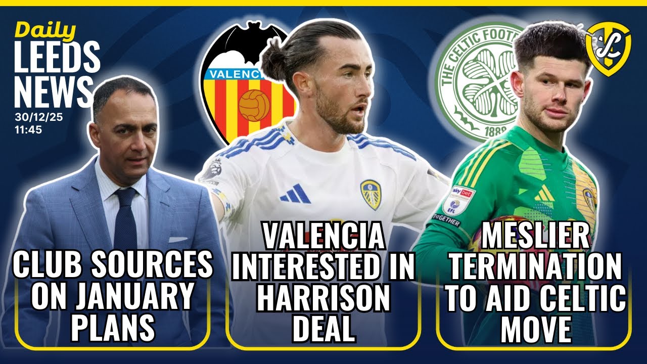 Valencia Interested in Harrison | Meslier Termination To Aid Celtic | January Transfer Plans