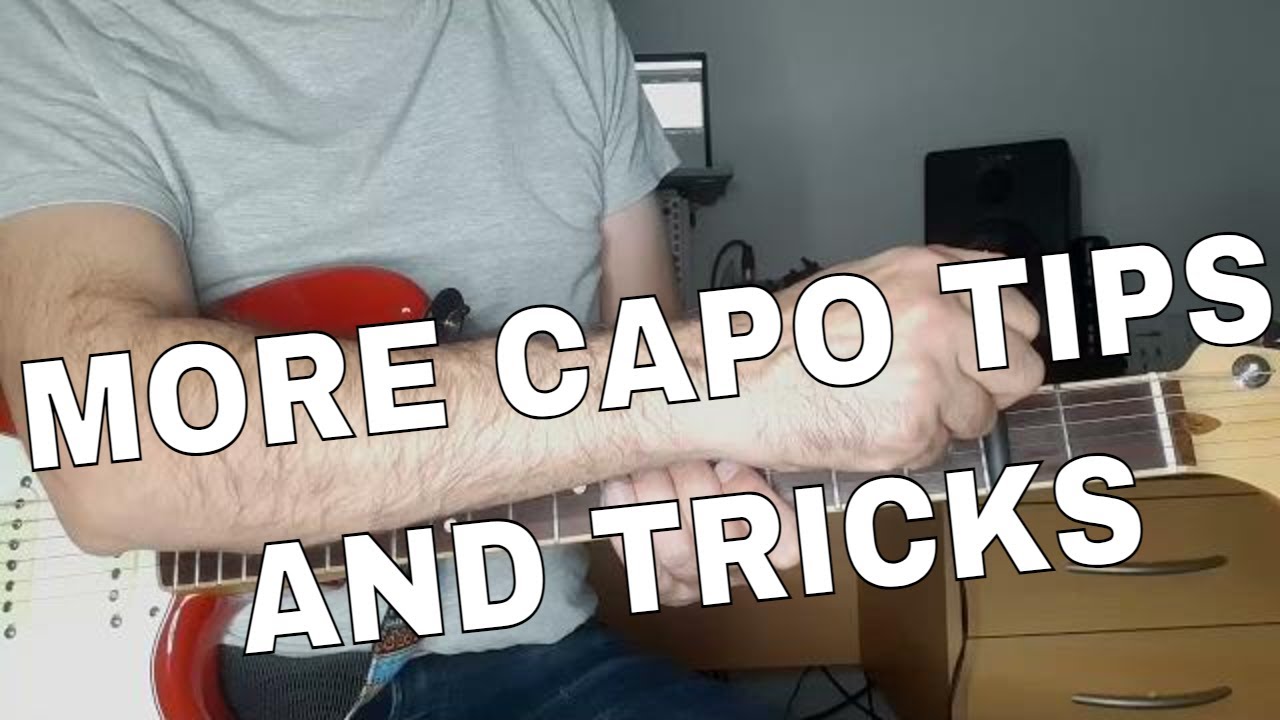 More Capo Tips and Tricks for Unique Guitar Parts