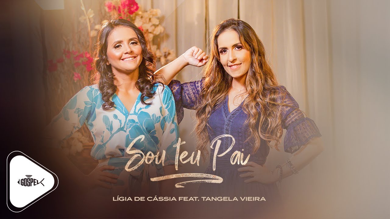 Lígia de Cássia - Sou Teu Pai | Ft. Tangela Vieira (Clipe Oficial)