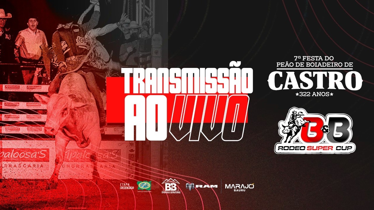 RODEIO AO VIVO: 7ª FESTA DO PEÃO DE BOIADEIRO DE CASTRO / 2ª ETAPA B&B RODEO Super Cup 2026