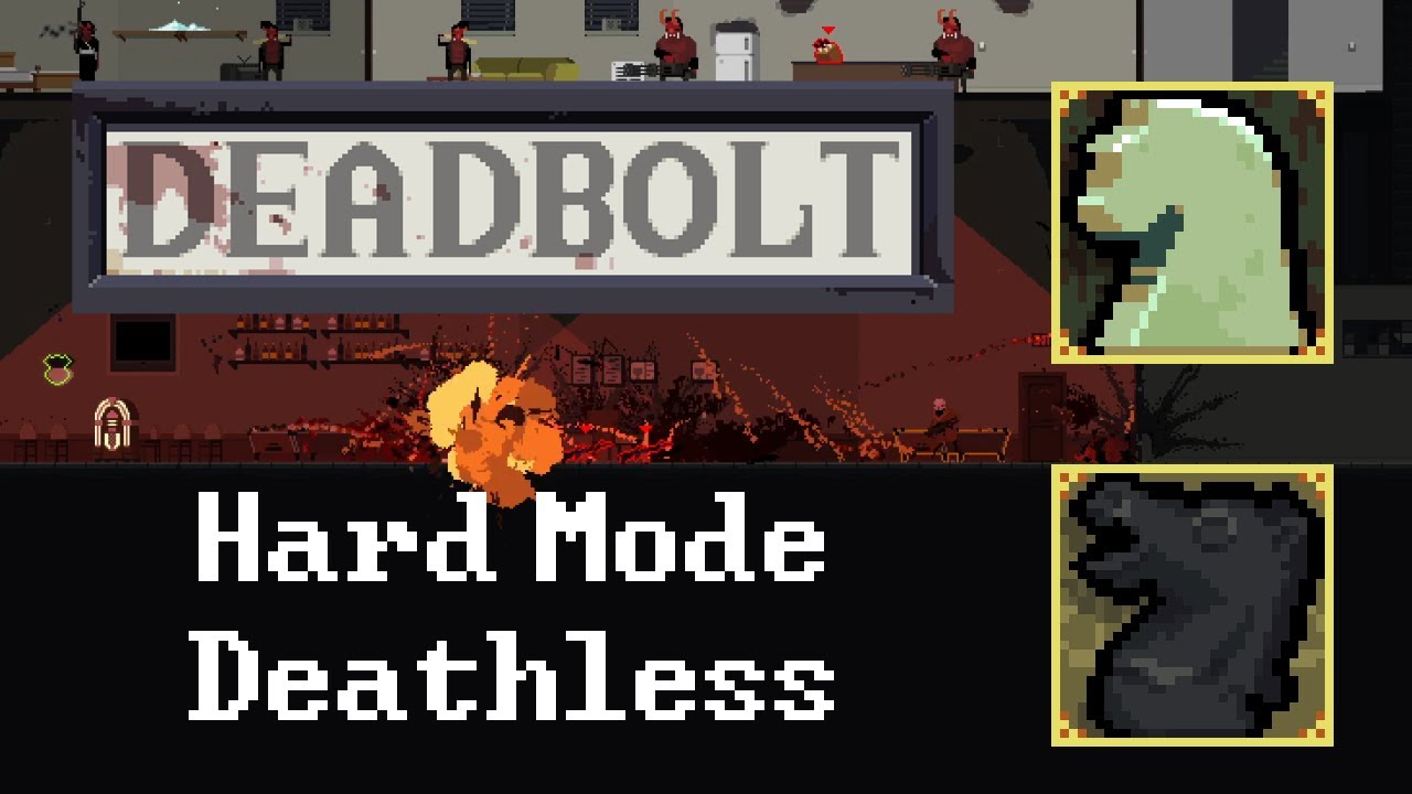 DEADBOLT | Hard Mode Deathless