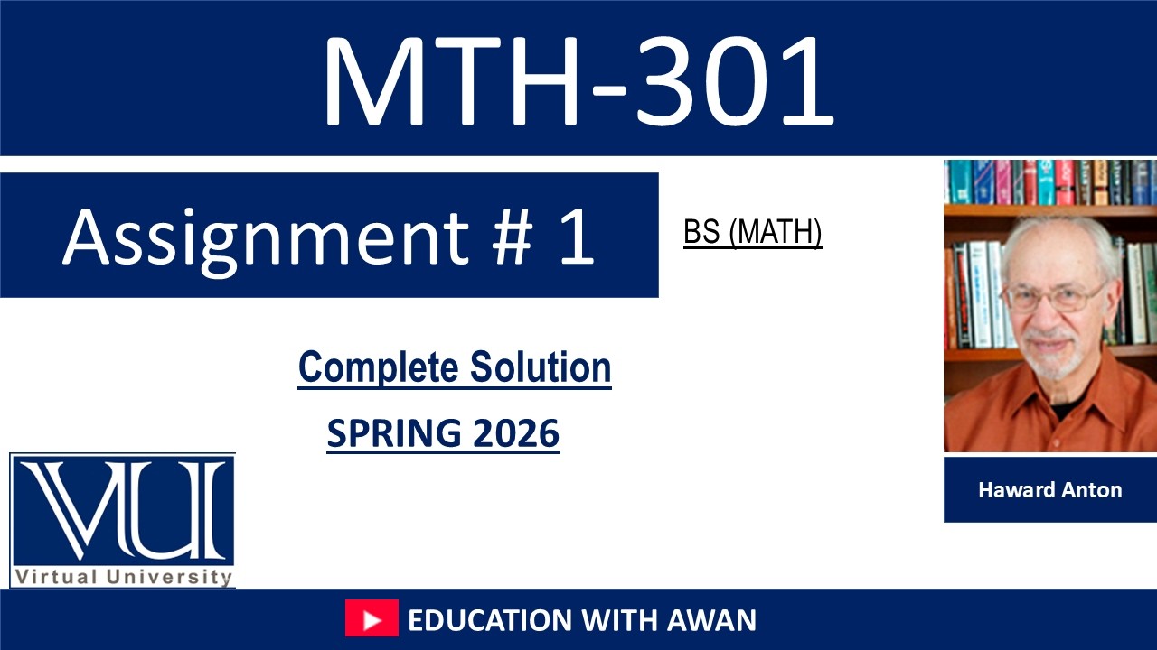 MTH301(Calculus II) | Assignment 01 Solution |Section In Charge: Dr. Muhammad Yousaf | Spring 2026