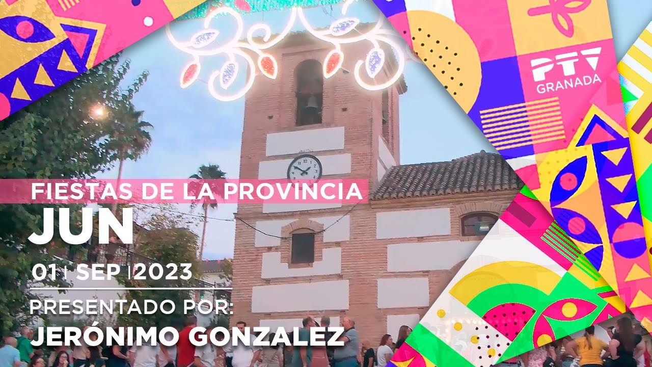 🌞 Granada Tevé 🎉 de Fiesta 2023 📌 Jun | Martes 22 de agosto