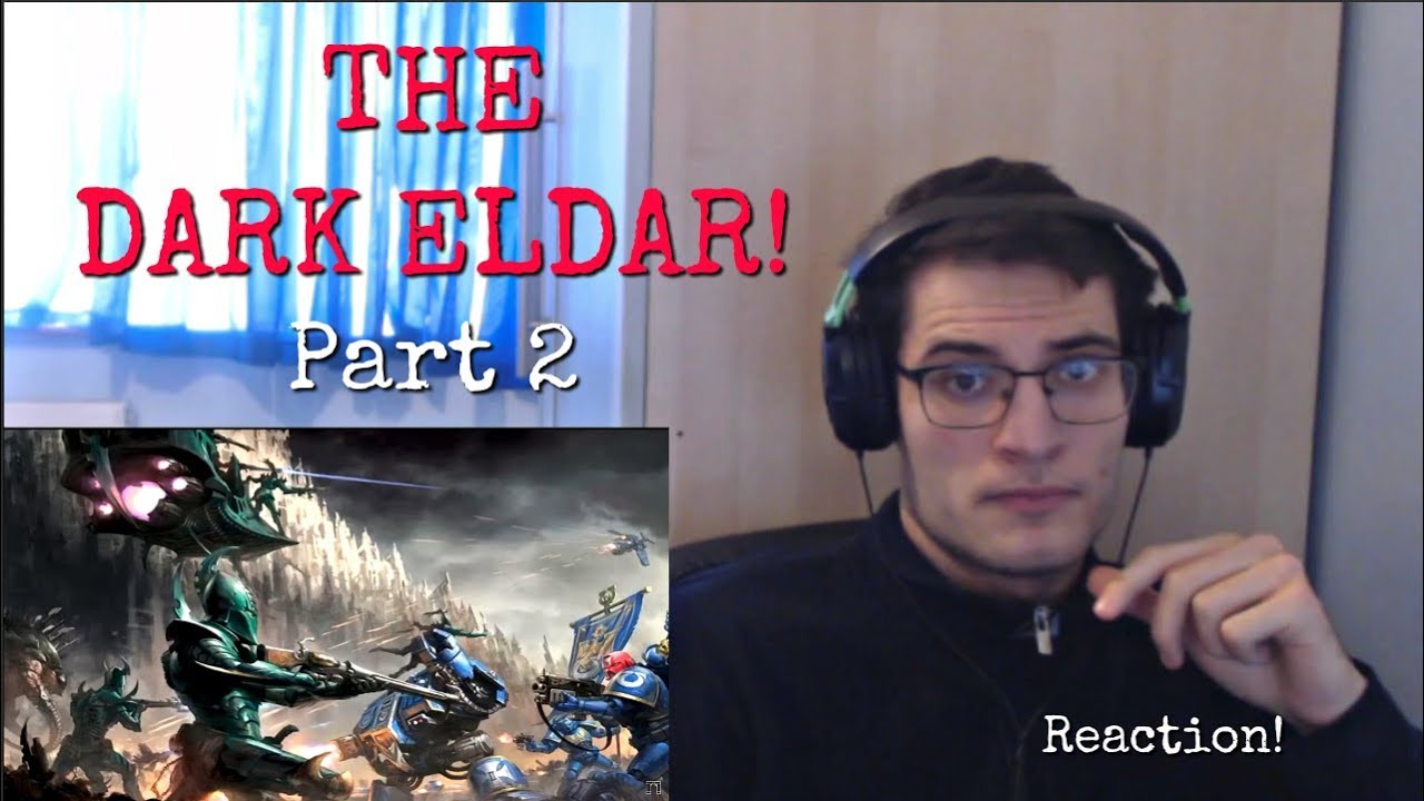 The Dark Eldar - Part -2 | Arch Warhammer | Reaction