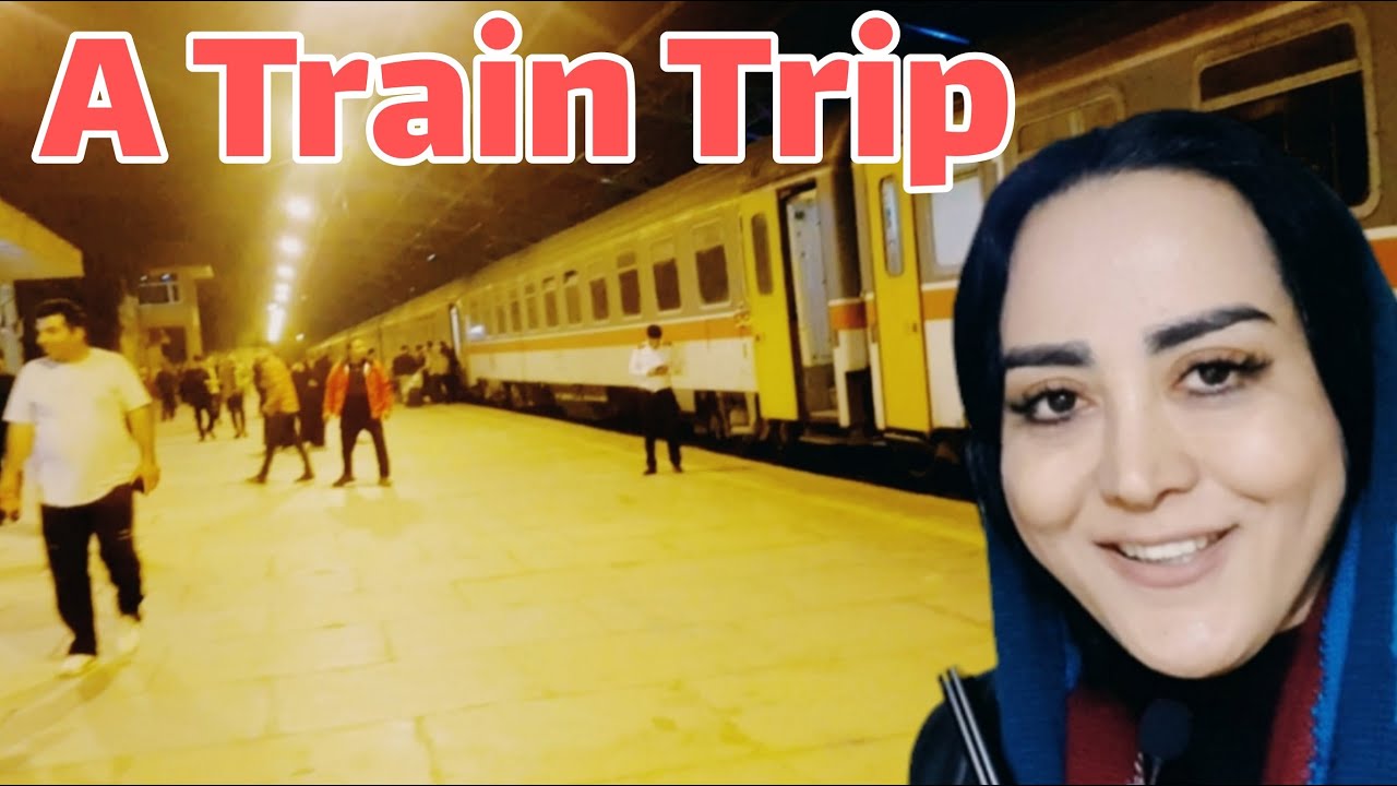 A Train Trip from Khorramshahr to Tehran, 2022