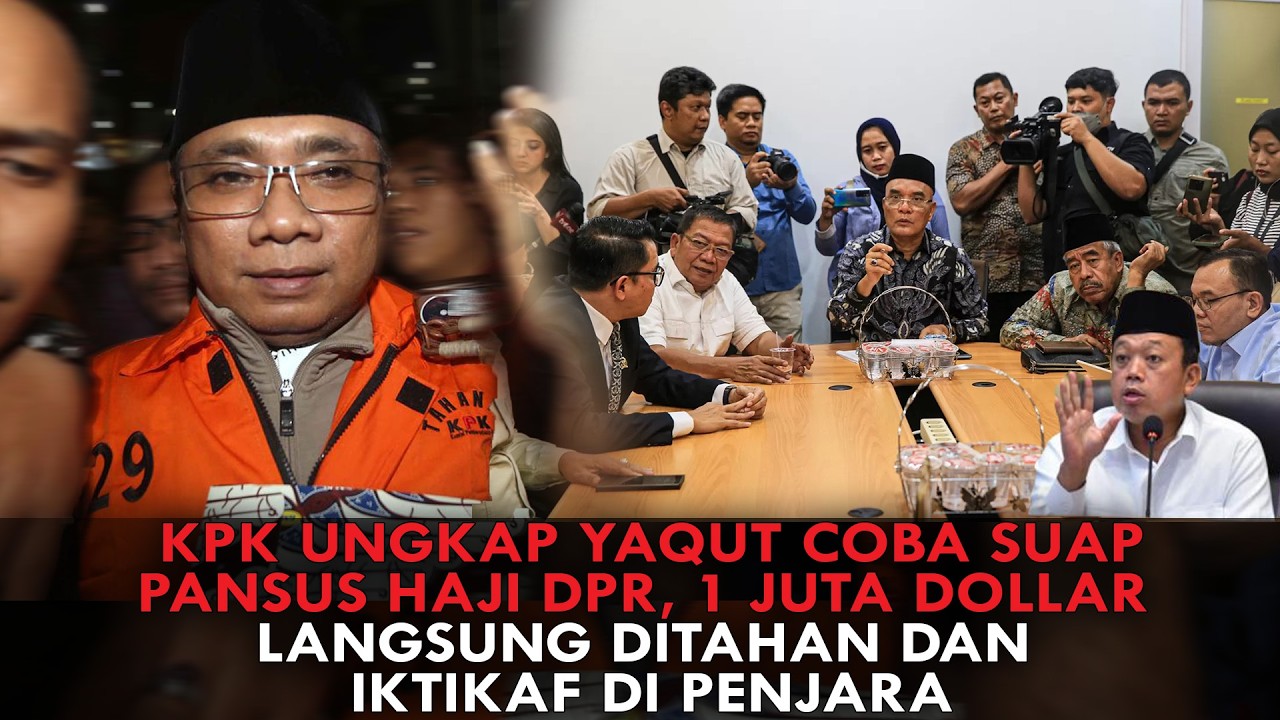 YAQUT COBA SUAP PANSUS HAJI DPR, 1 JUTA DOLLAR. DITAHAN KPK DAN IKTIKAF DI PENJARA