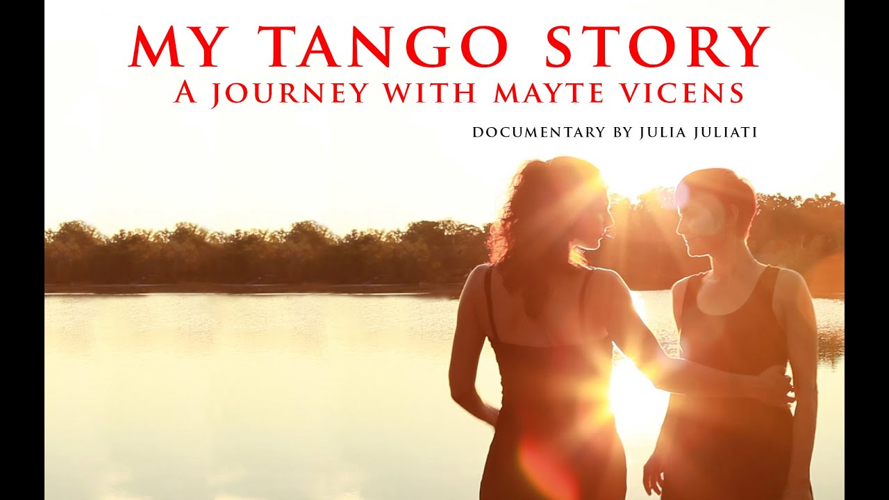 My Tango Story - The Journey with Mayte Vicens - Documentary by Julia Juliati