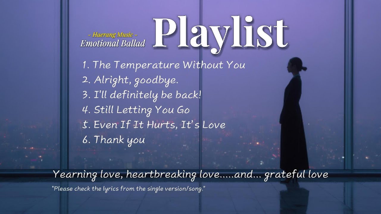 [ Playlist ] ... Missing love, heartbreaking love.....and... grateful love / Emotional Rock Ballad