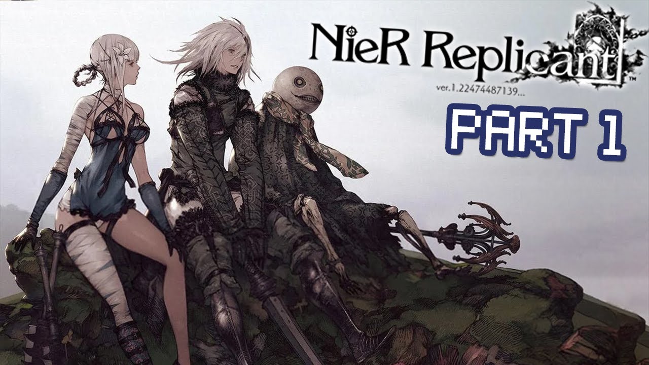 NieR Replicant Ver 1.22 // PART 1