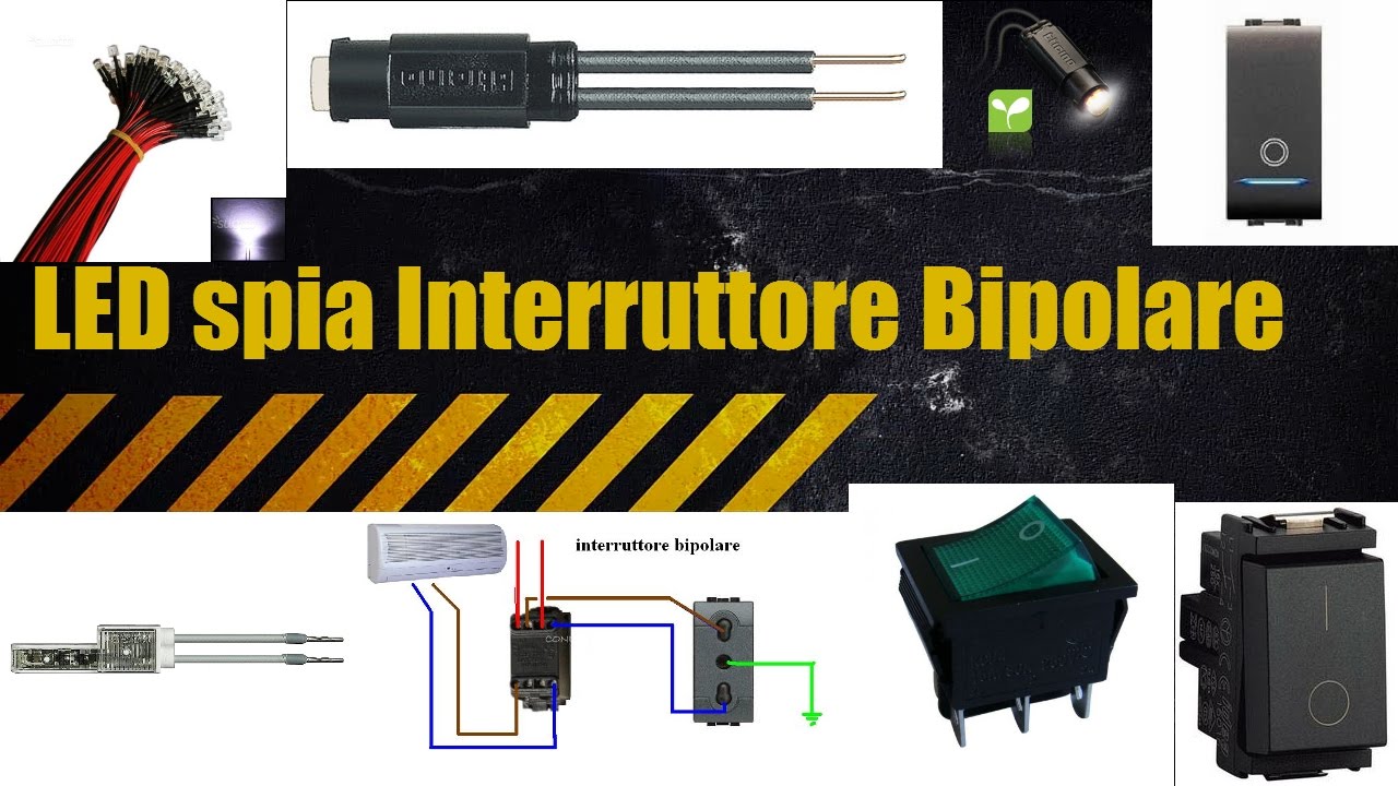 LAVORI PER TUTTI!!! Collegare un Led spia, ad un interruttore Bipolare